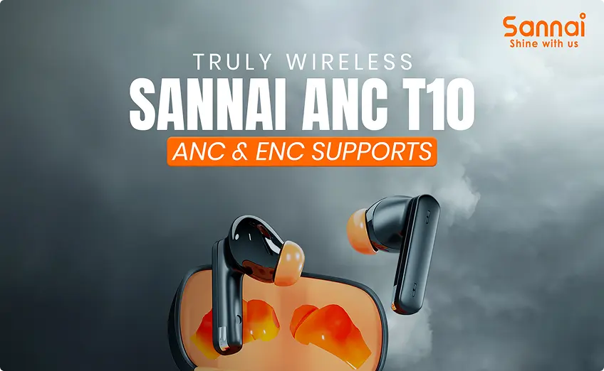 Sannai ANC T10 earphones